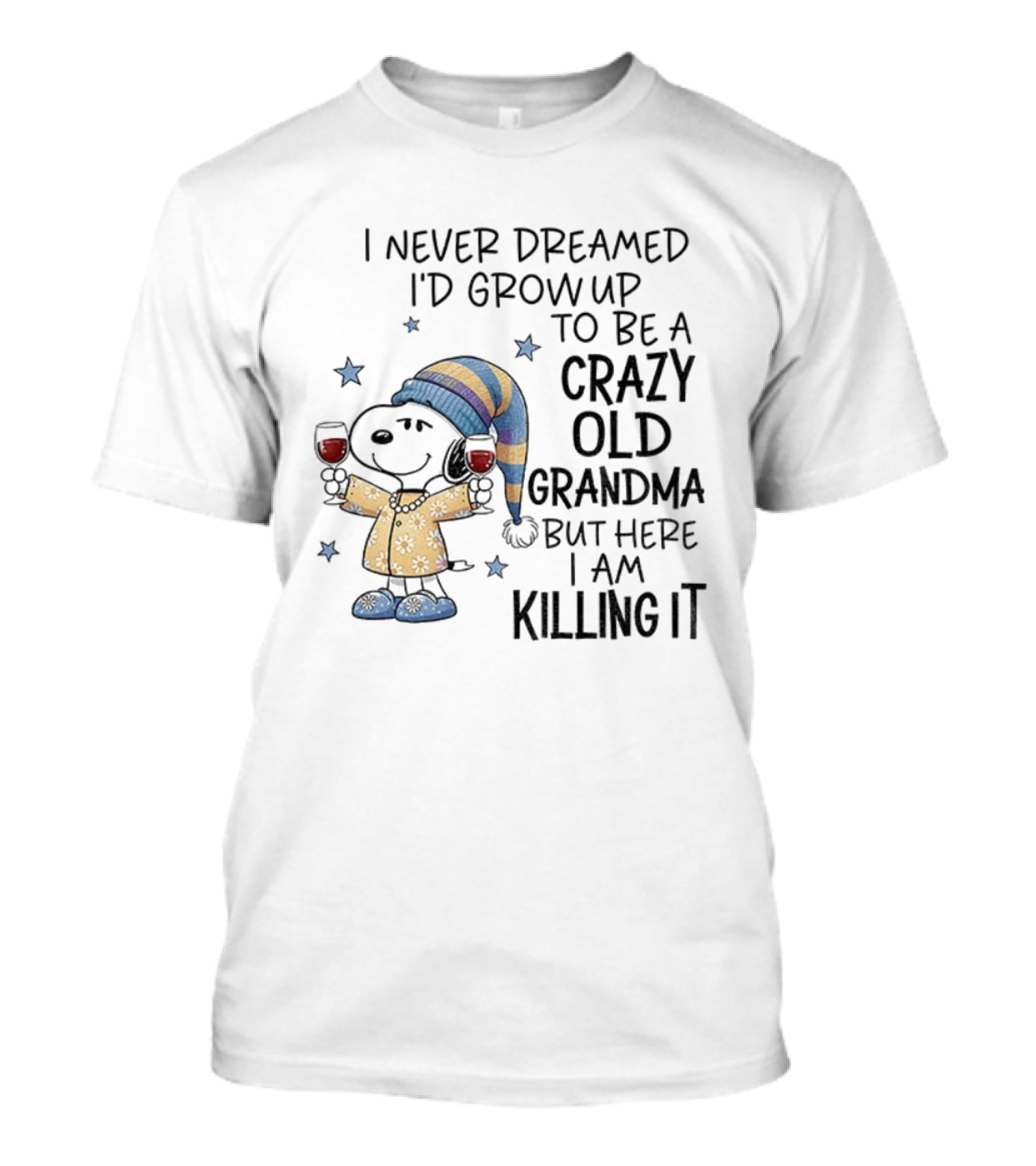 I Never Dreamed I'd Grow Up To Be A Crazy Old Grandma Snoopy Christmas Pajamas T-Shirt
