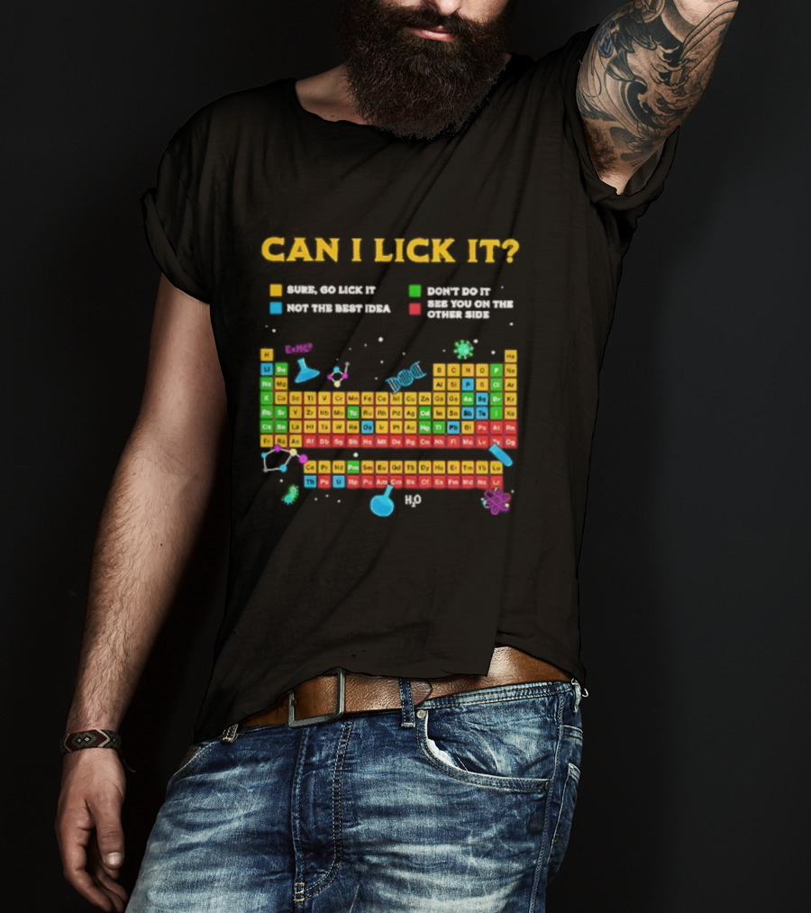Can I Lick It Periodic Table Humor Chemistry Elements Gag T-Shirt