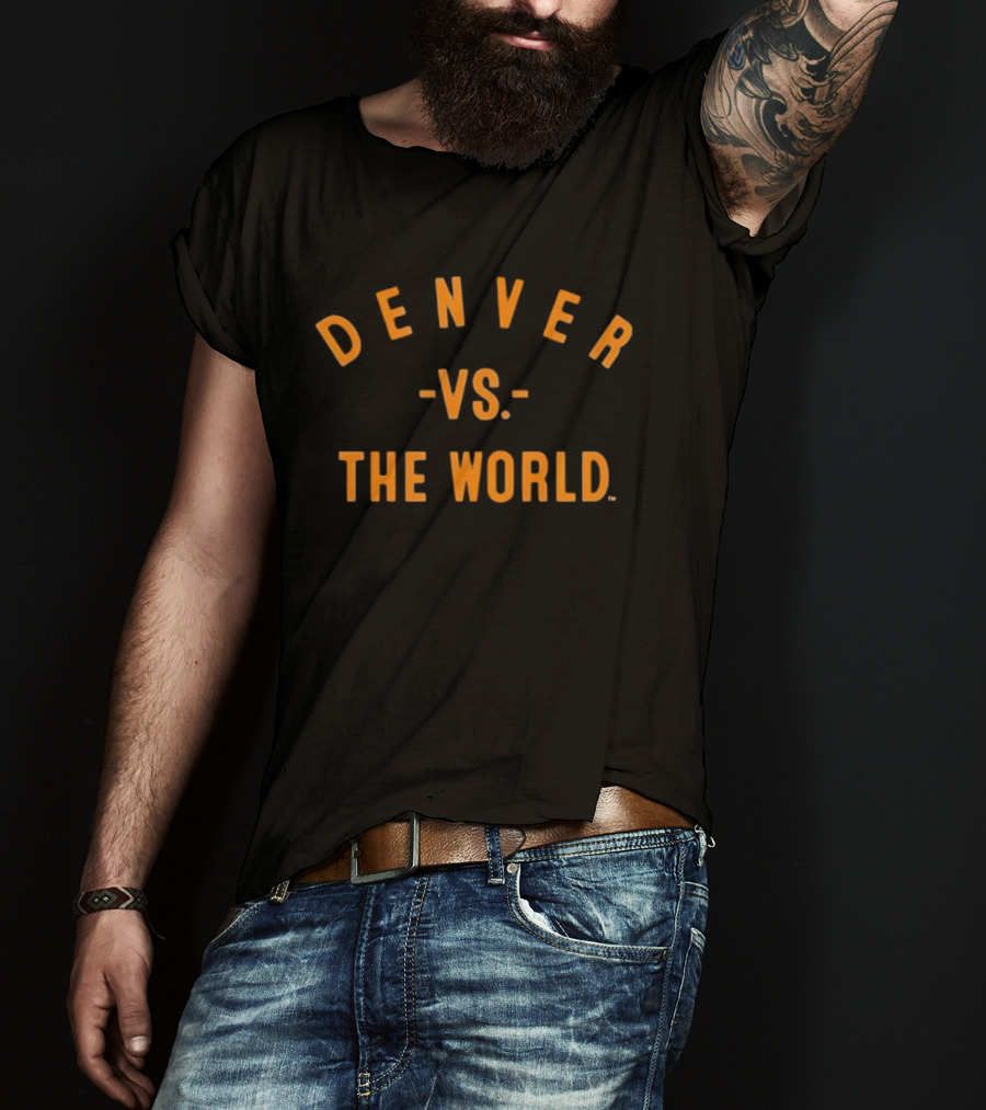 Denver Broncos Vs The World Bold Team Spirit T-Shirt