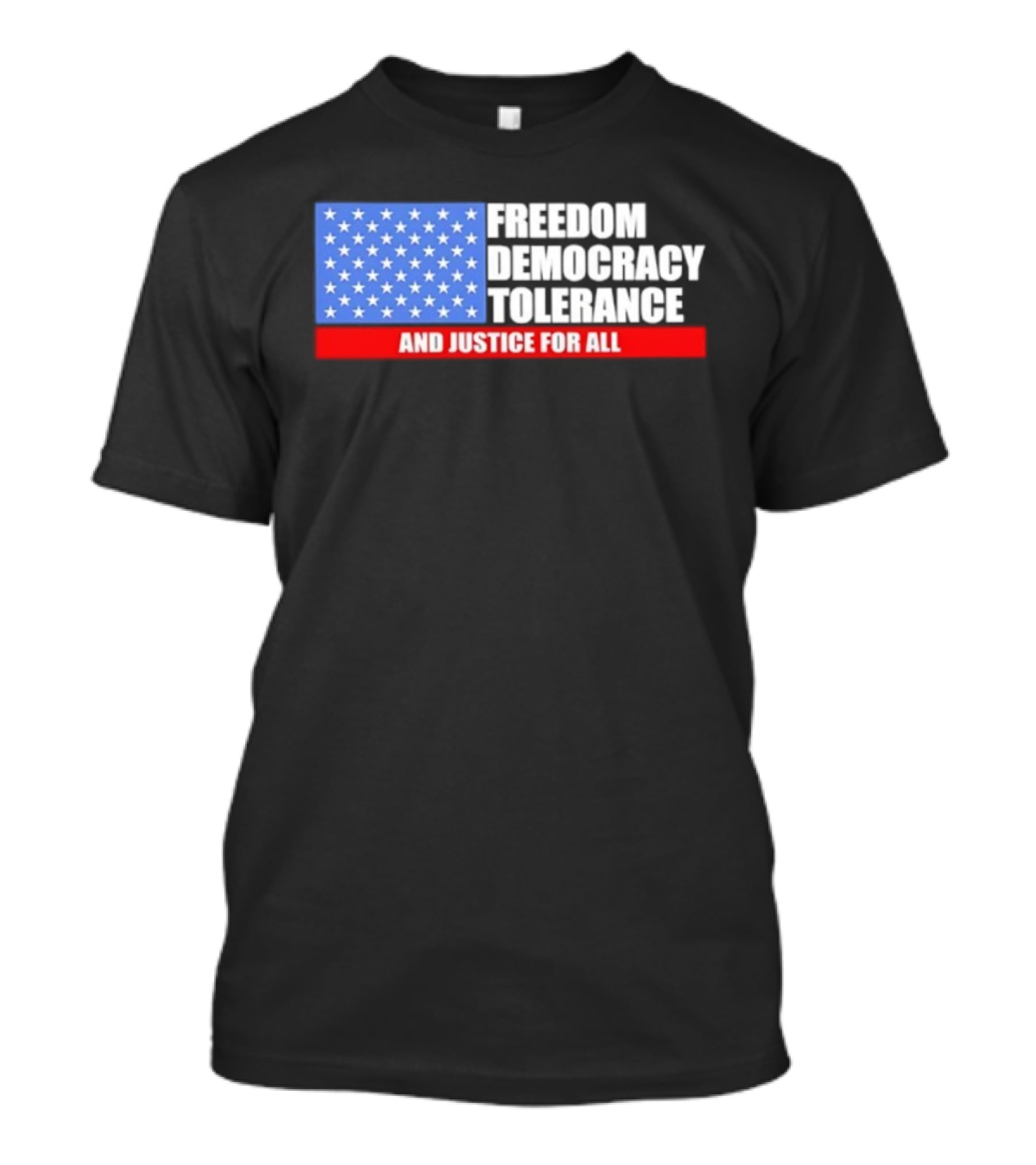 United States Flag Freedom Democracy Tolerance And Justice For All T-Shirt