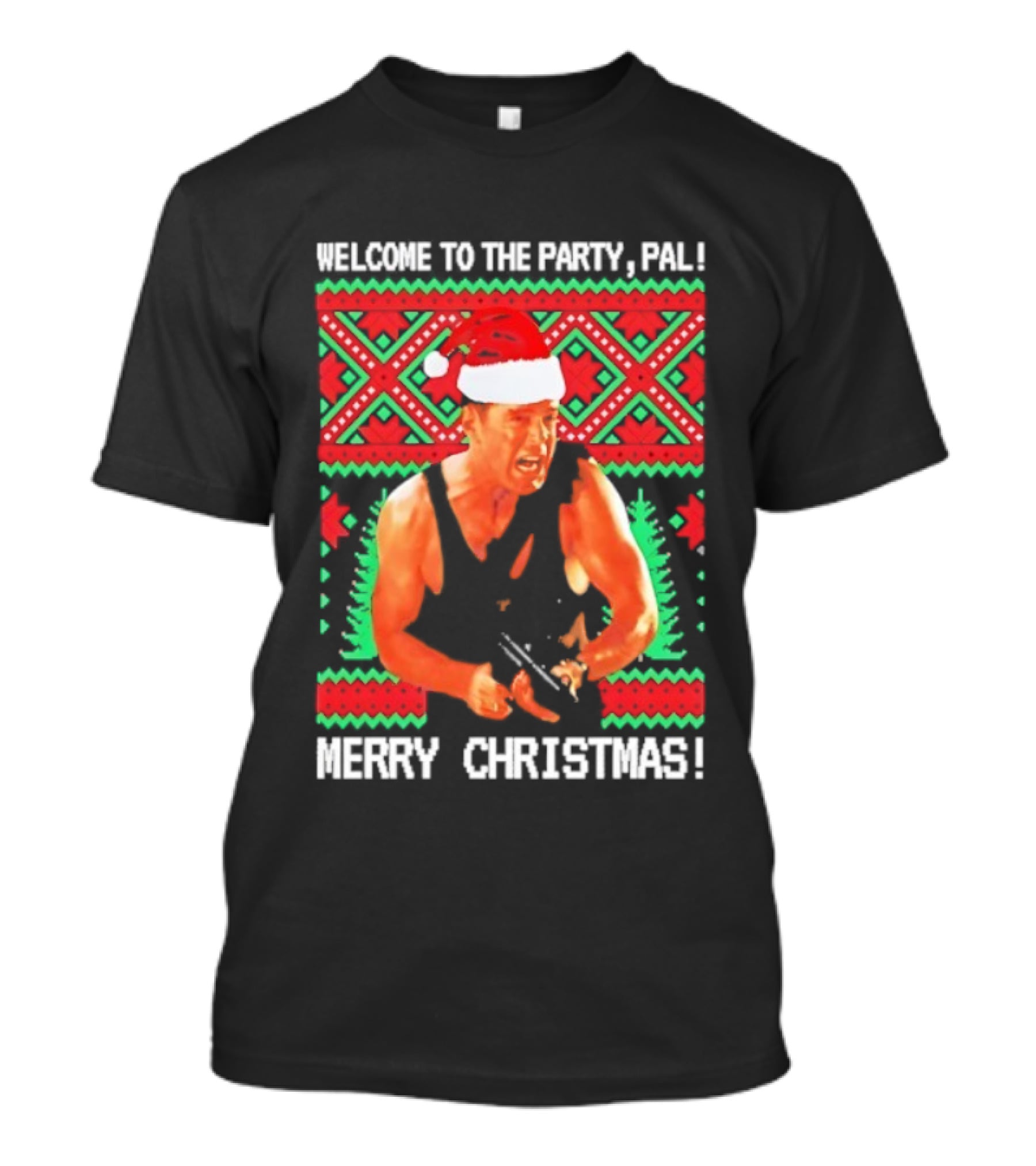 Welcome To The Party Pal Merry Christmas John McClane Santa Hat T-Shirt