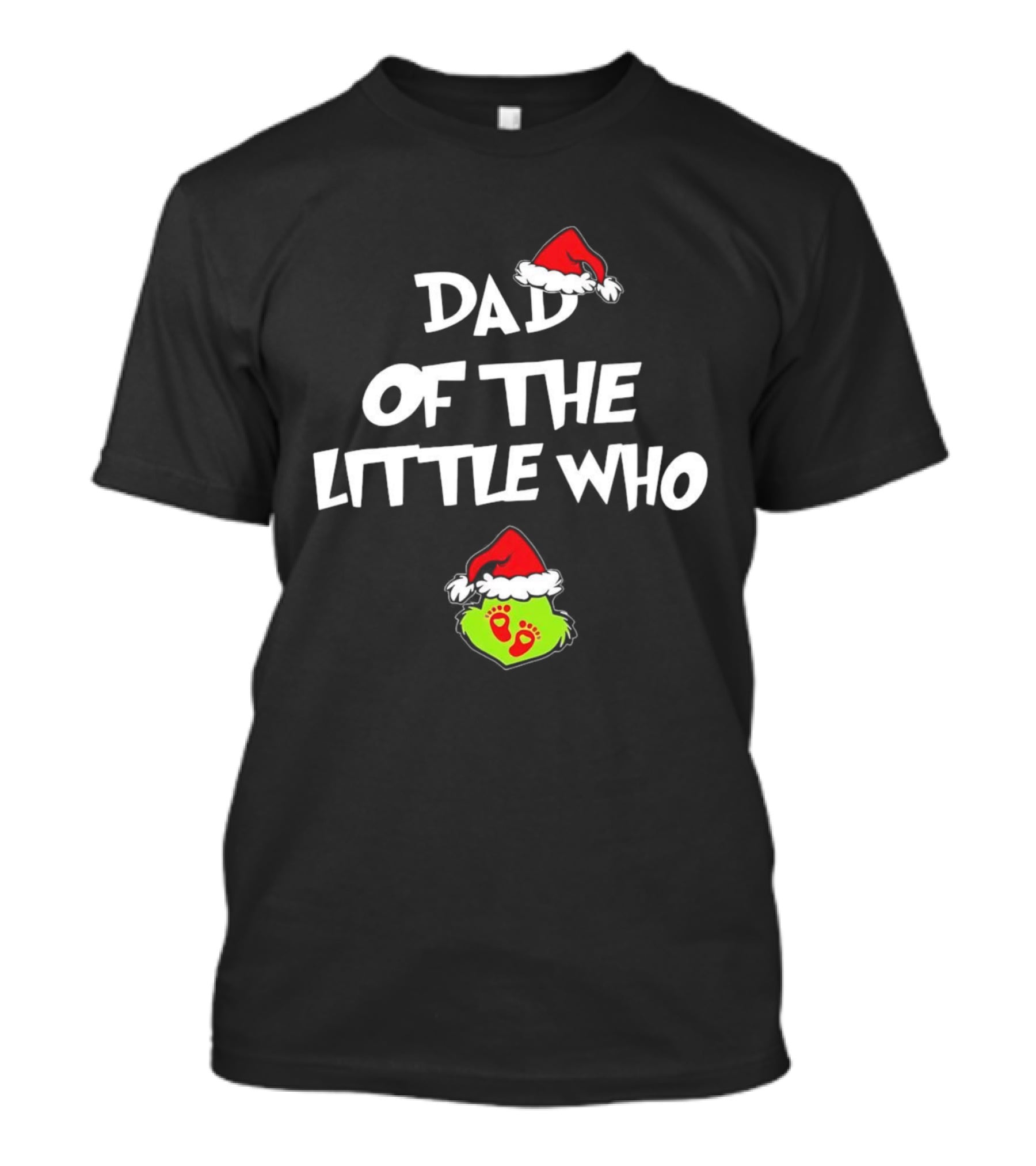 Dad Of The Little Who Christmas Santa Hat Grinch Theme T-Shirt