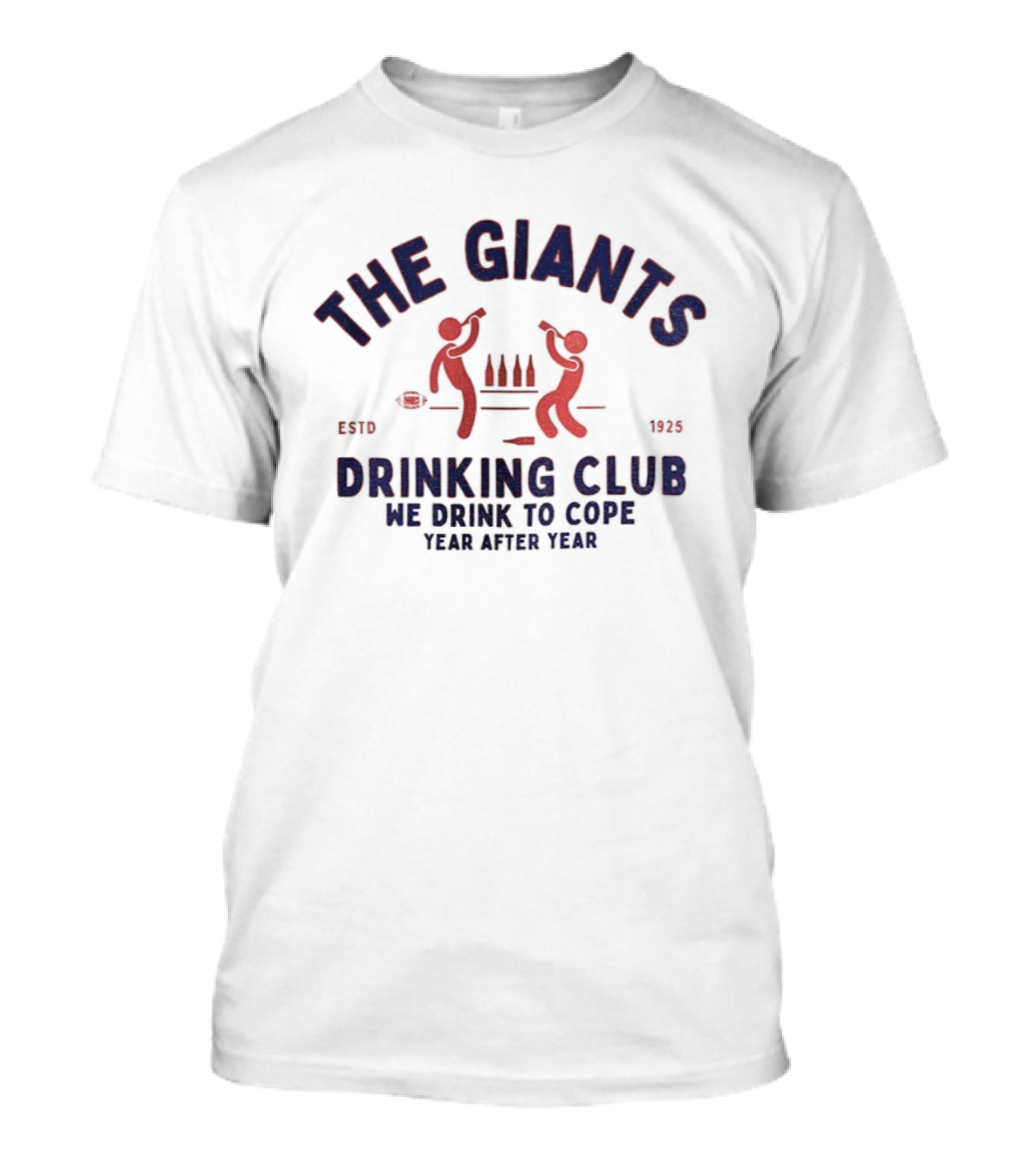 New York Giants The Giants Drinking Club We Drink To Cope Year After Year Estd 1925 T-Shirt