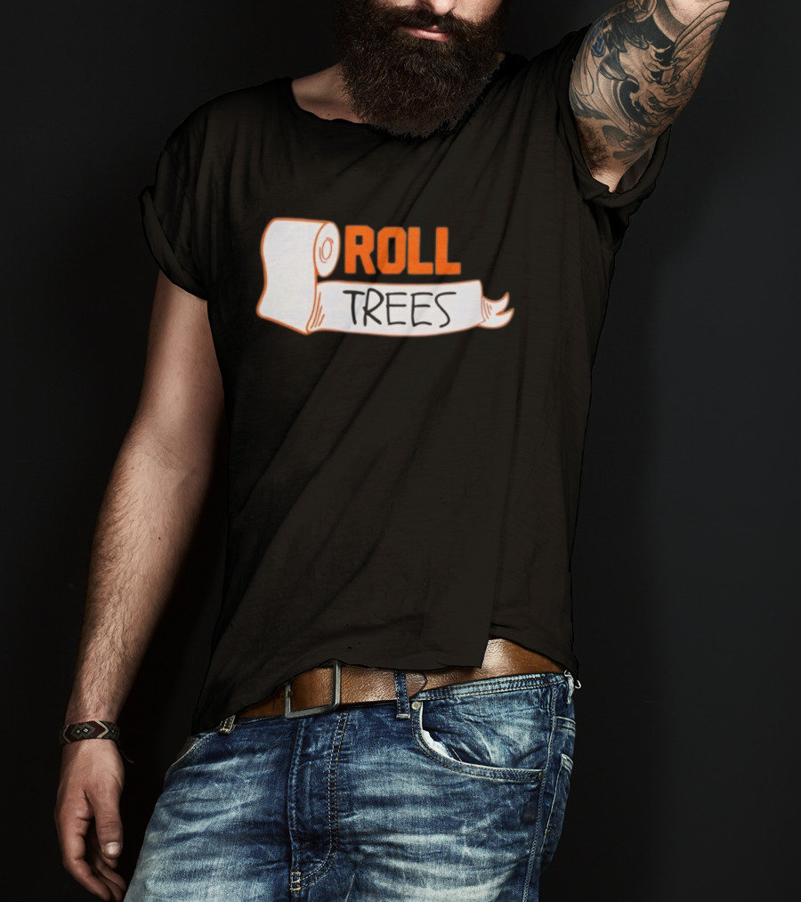 ROLL TREES Toilet Paper Fun Design T-Shirt