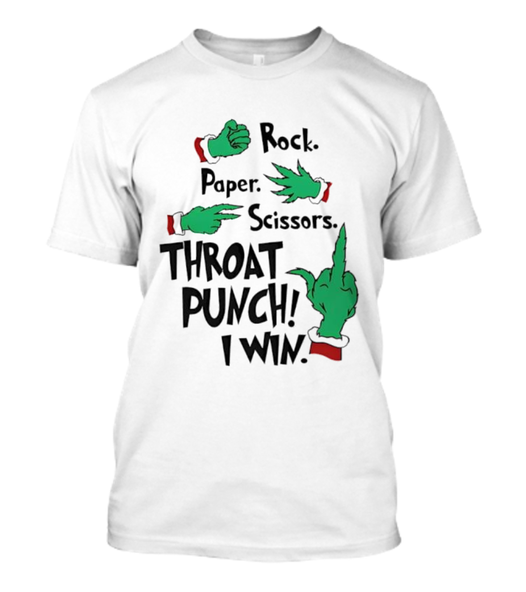 Grinch Hands Rock Paper Scissors Throat Punch I Win Game Humor T-Shirt