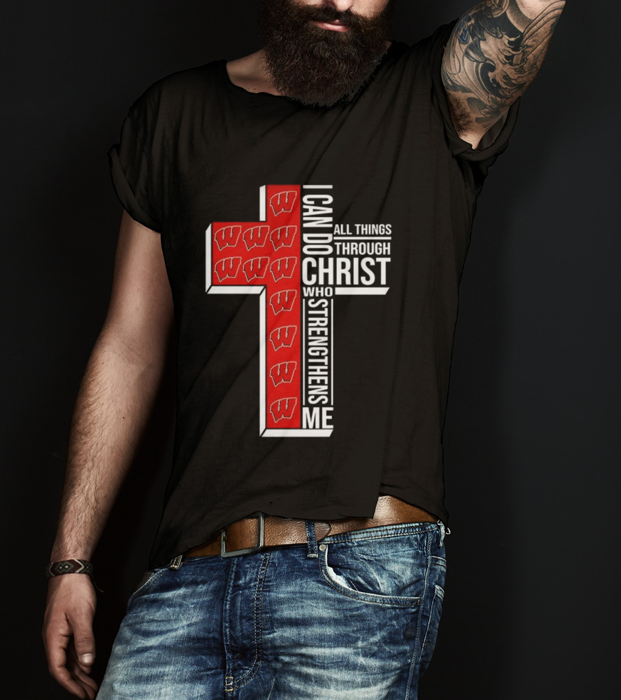 Wisconsin Badgers Cross I Can Do All Things Through Christ Who Strengthens Me T-Shirt