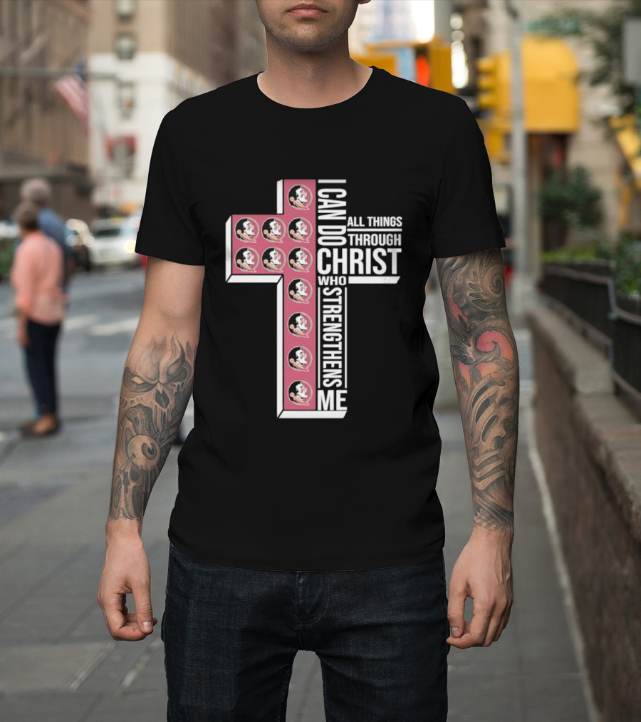 Florida State Seminoles Cross I Can Do All Things Through Christ Who Strengthens Me T-Shirt