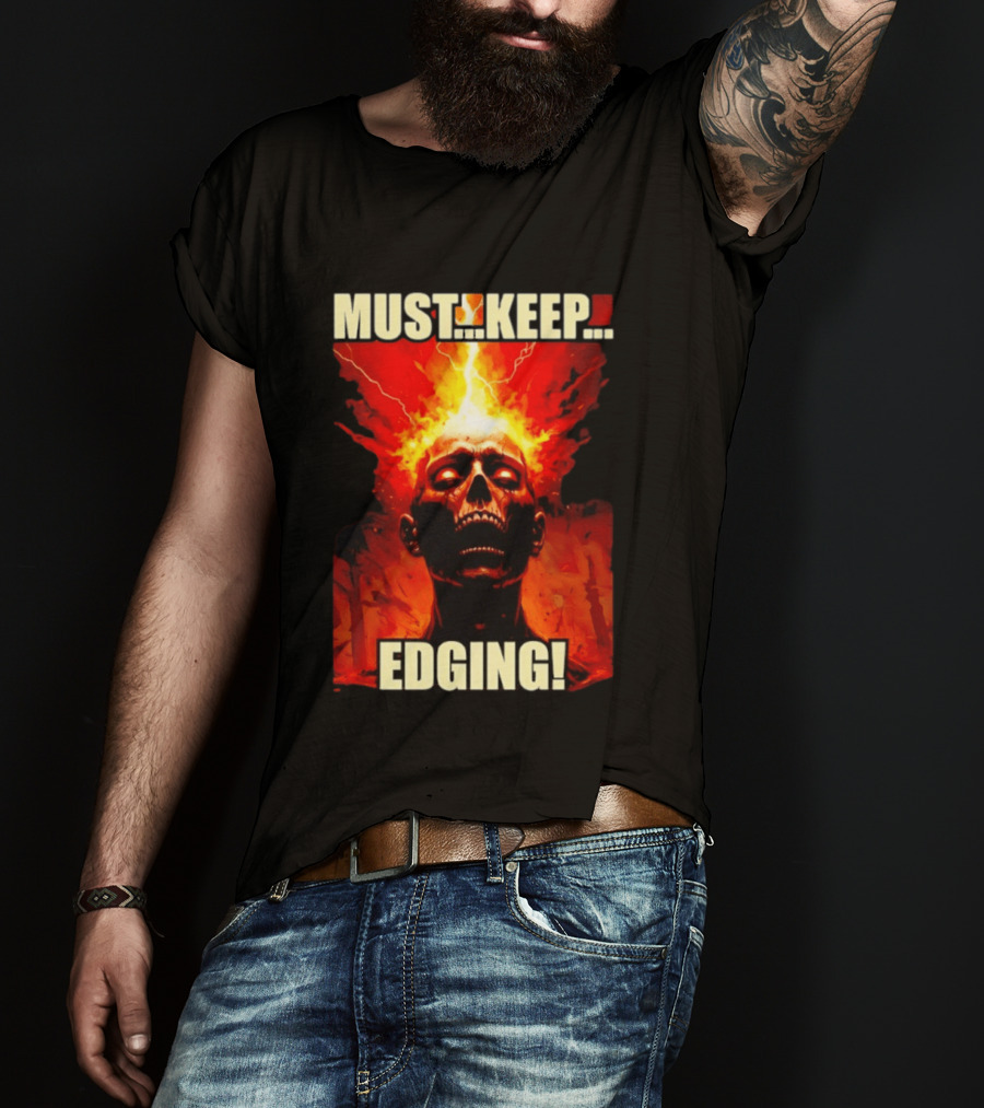 Zombie Must Keep Edging Skull Flames Energy Explosion T-Shirt