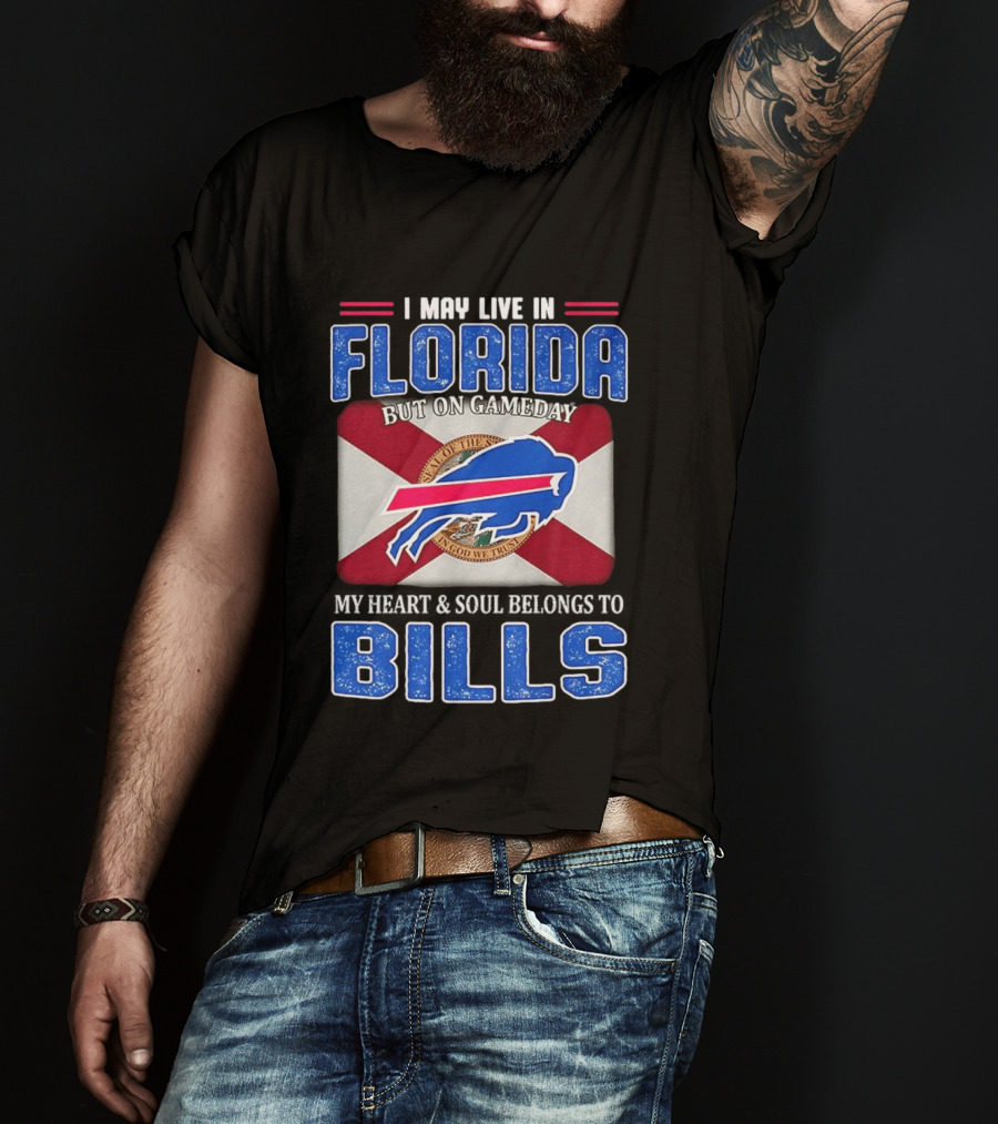 I May Live In Florida Buffalo Bills Heart And Soul Belongs On Gameday Flag T-Shirt