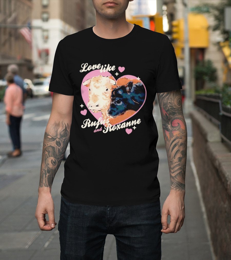 Love Like Rufus And Roxanne Heart Cows Pink Romance T-Shirt