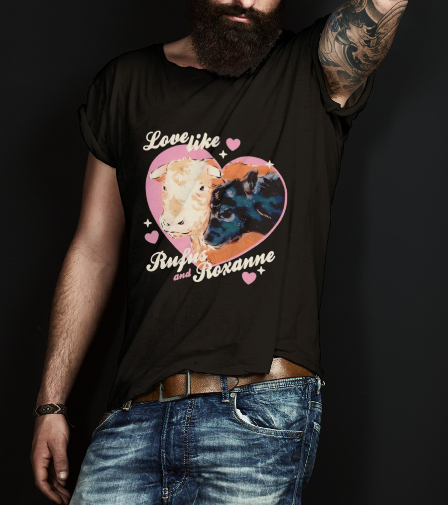 Love Like Rufus And Roxanne Heart Cows Pink Romance T-Shirt