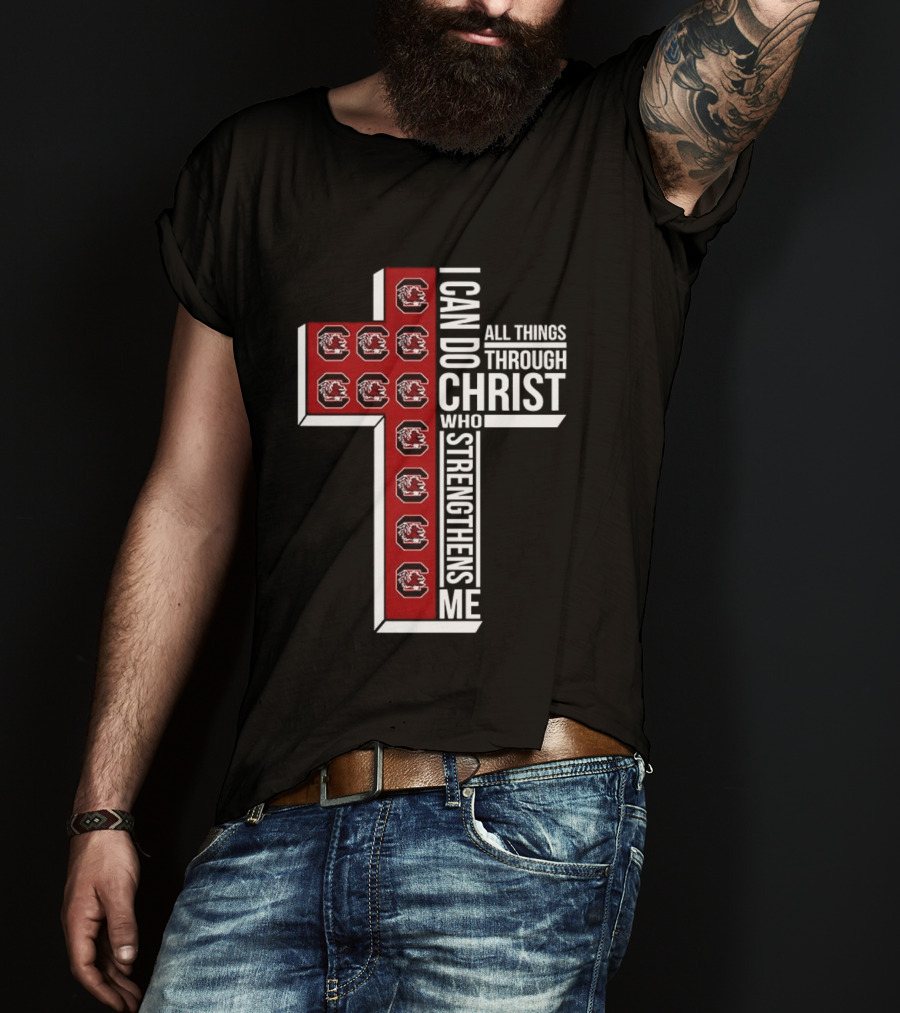 South Carolina Gamecocks I Can Do All Things Through Christ Who Strengthens Me Christian Cross T-Shirt