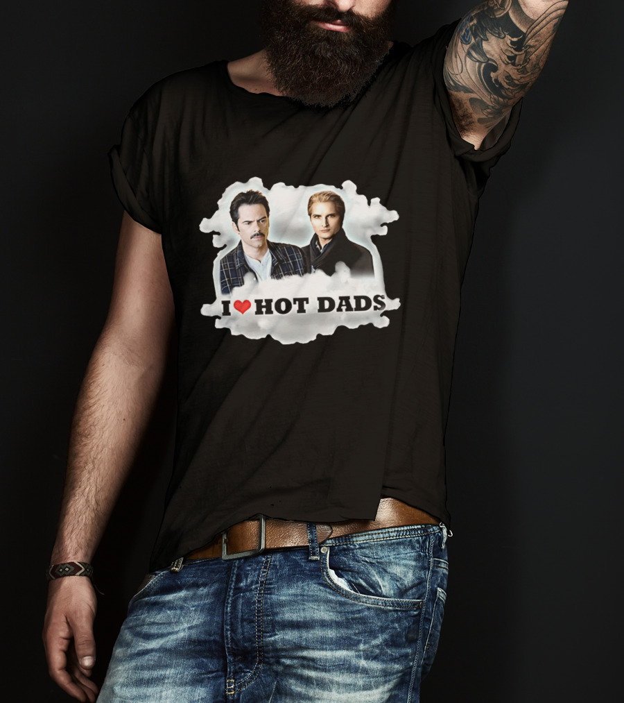 Twilight I Love Hot Dads Charlie Swan Carlisle Cullen T-Shirt