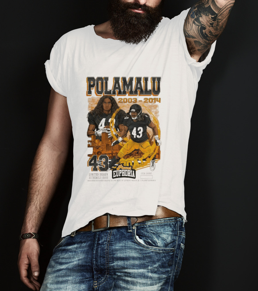 Polamalu 43 Planet Euphoria 2003 2014 GOAT Steelers T-Shirt