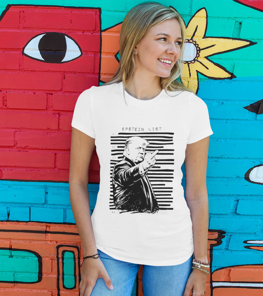 Trump Fuck The Epstein List T-Shirt