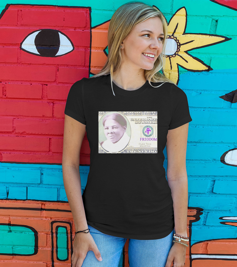 Harriet Tubman Twenty Dollar FR33DOM Note United States T-Shirt