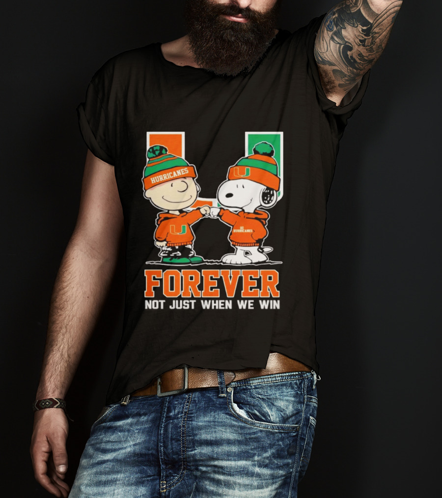 Peanuts Snoopy Miami Hurricanes Forever Not Just When We Win T-Shirt