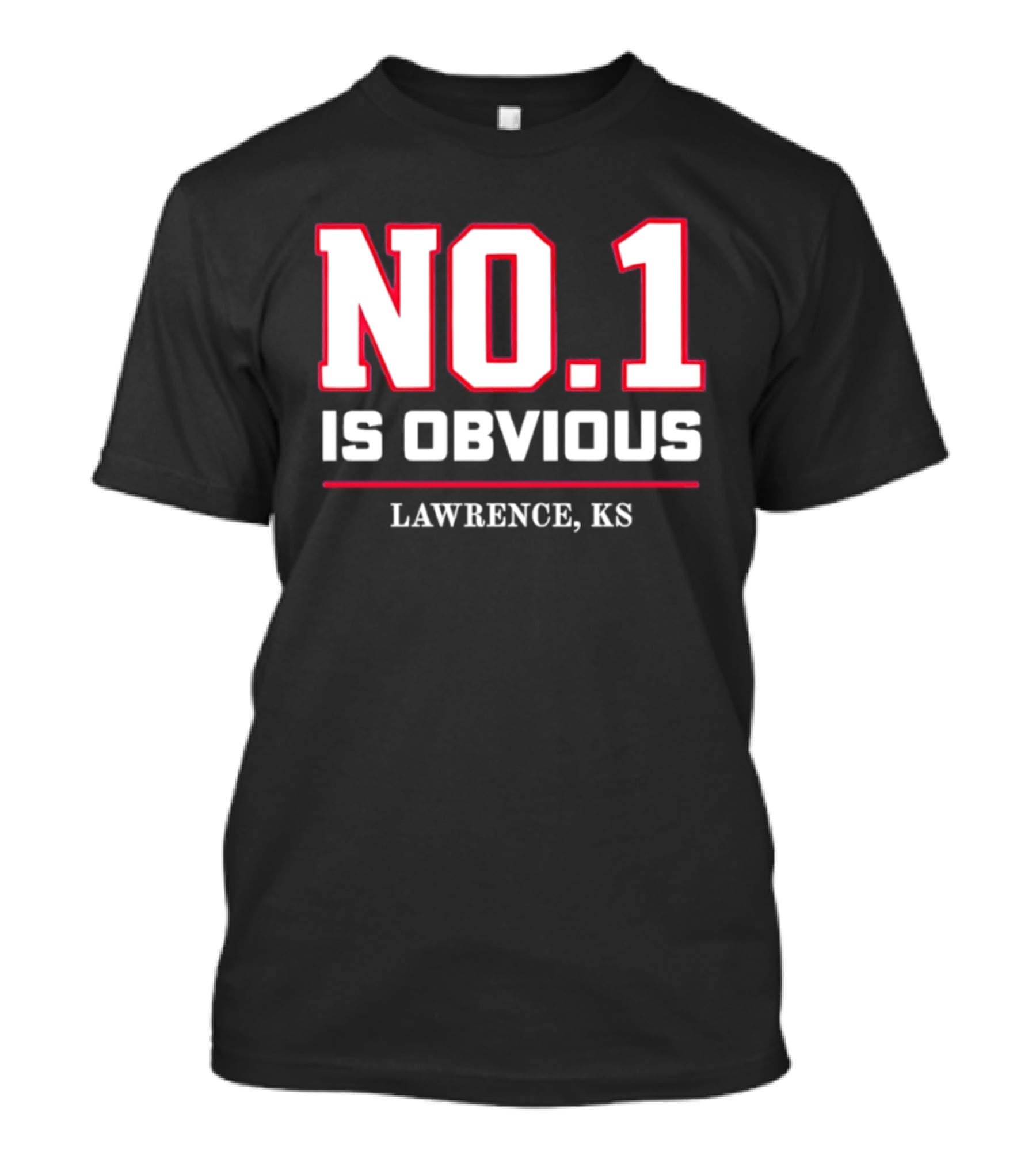 No 1 Is Obvious Lawrence KS T-Shirt