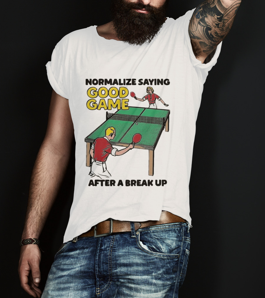Normalize Saying Good Game After A Break Up Retro Table Tennis T-Shirt