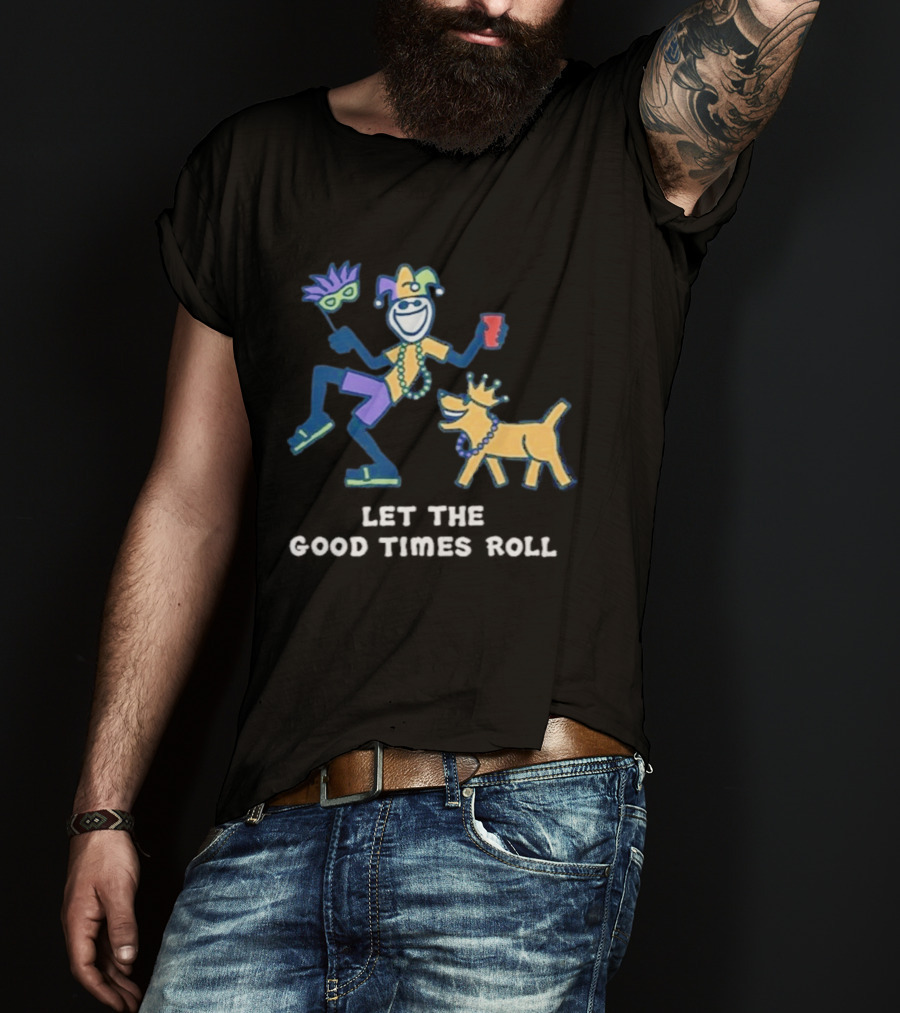 Let The Good Times Roll Mardi Gras Jester And Dog Parade Fun T-Shirt