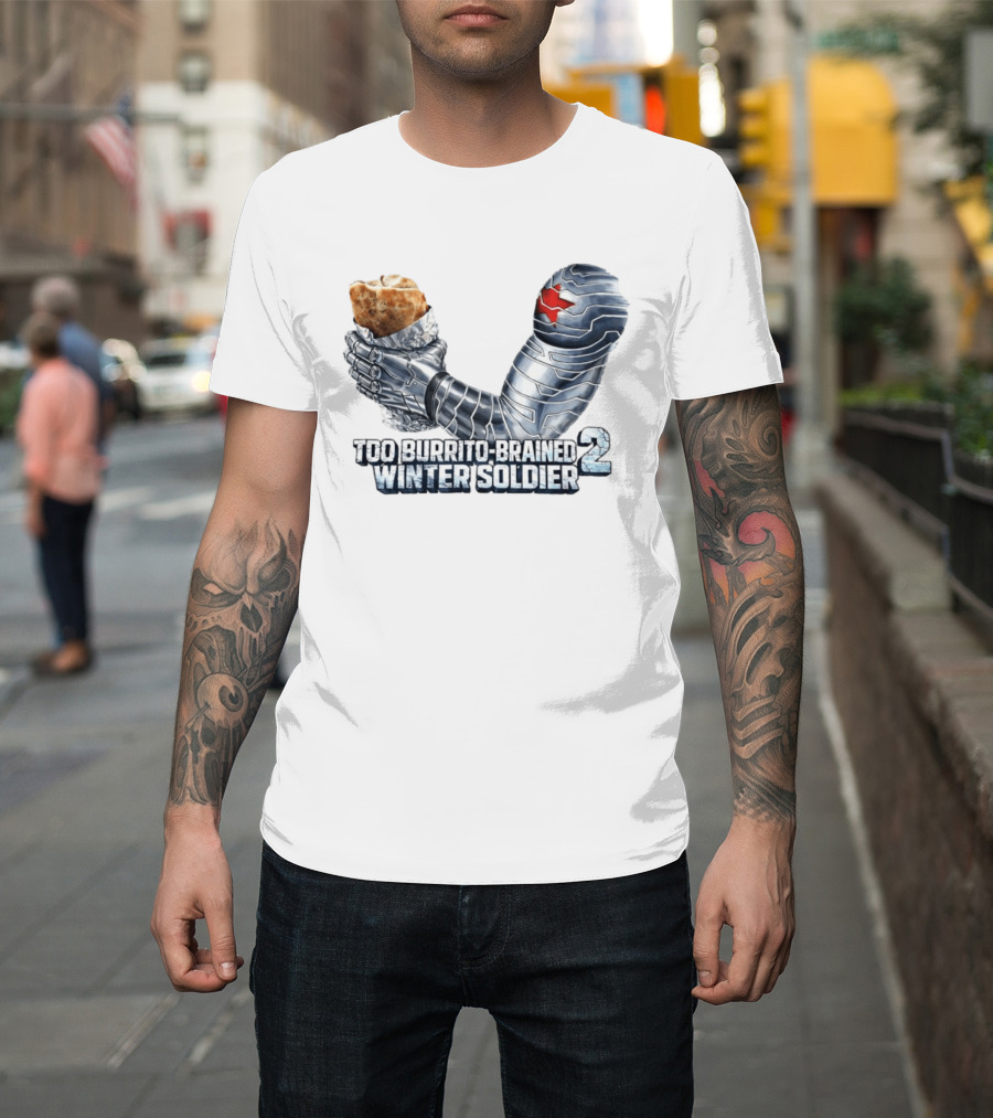 Too Burrito Brained Winter Soldier Arm Holding Burrito 2 T-Shirt