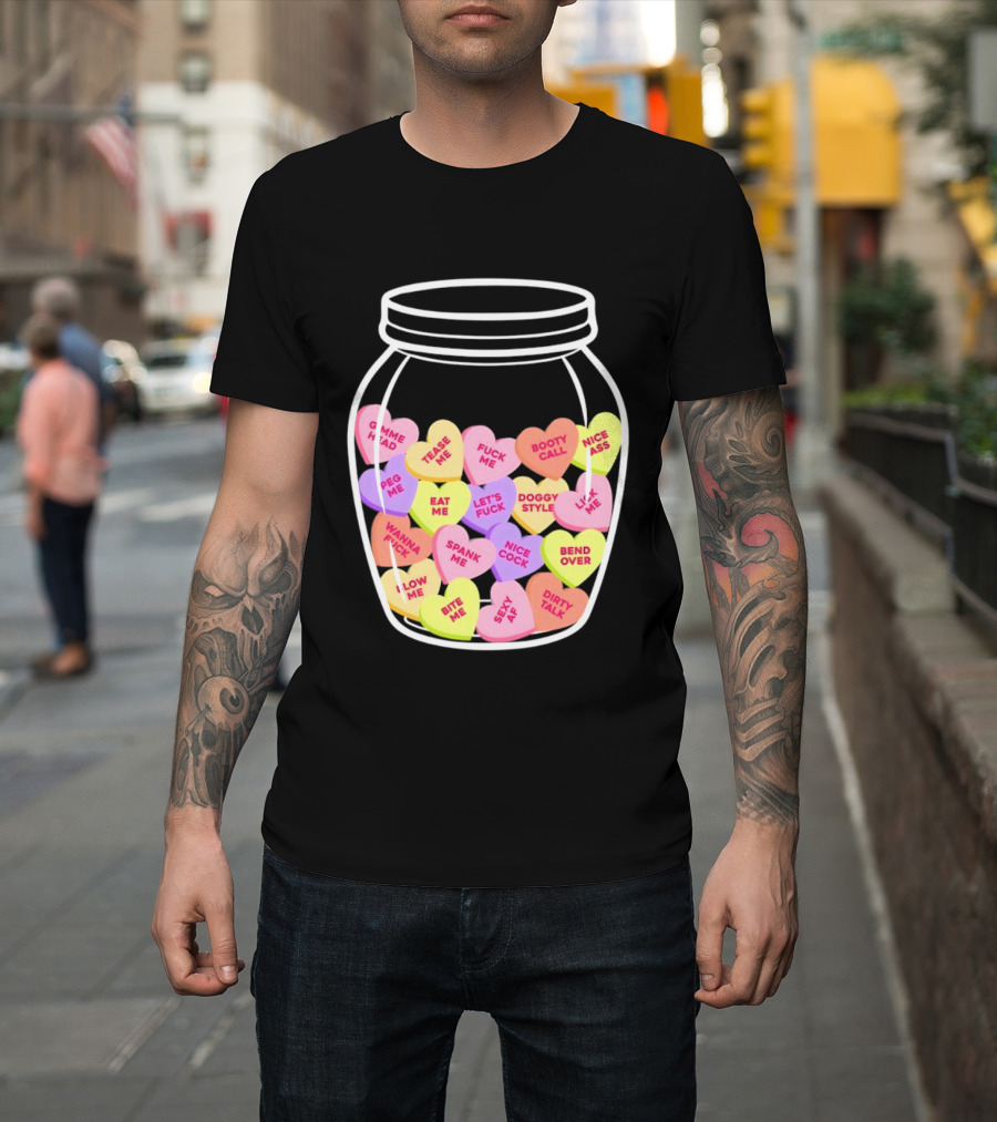 Candy Hearts Jar NSFW Explicit Phrases Collection T-Shirt