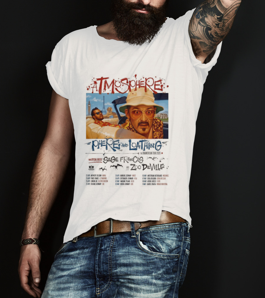 Atmosphere Sphere And Loathing Unamerican Tour 2026 Sage Francis Zodeville Paris London Vegas T-Shirt