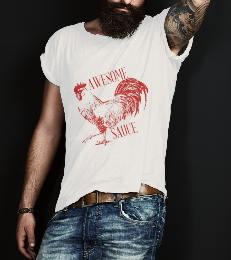 Awesome Sauce Rooster T-Shirt