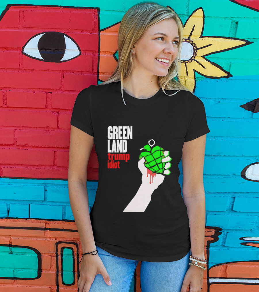 Greenland Green Day Trump Idiot Hand T-Shirt