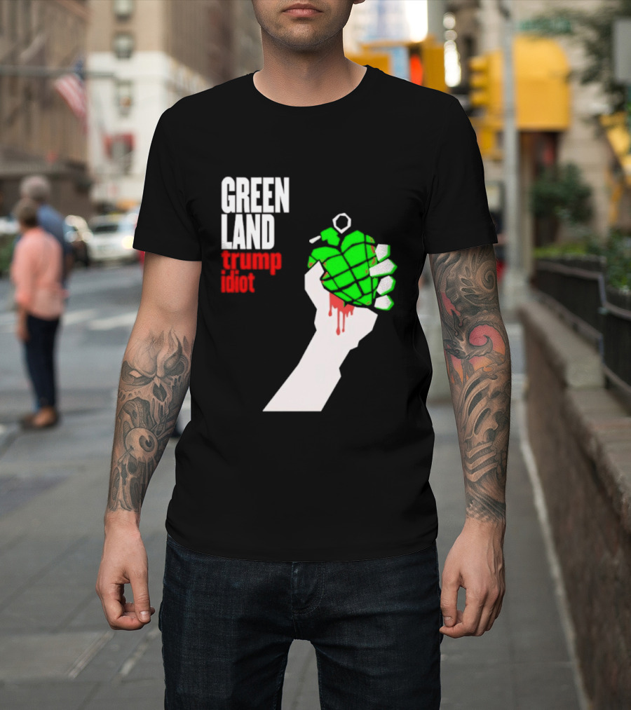 Greenland Green Day Trump Idiot Hand T-Shirt