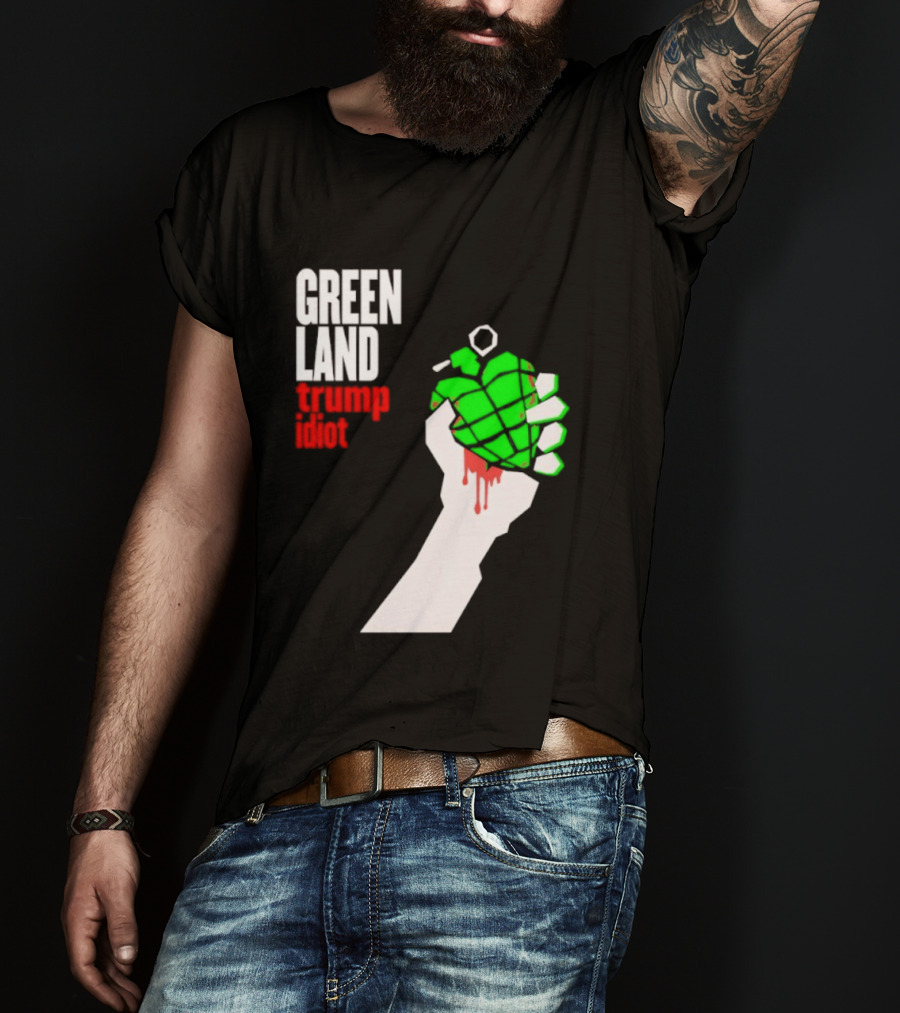 Greenland Green Day Trump Idiot Hand T-Shirt