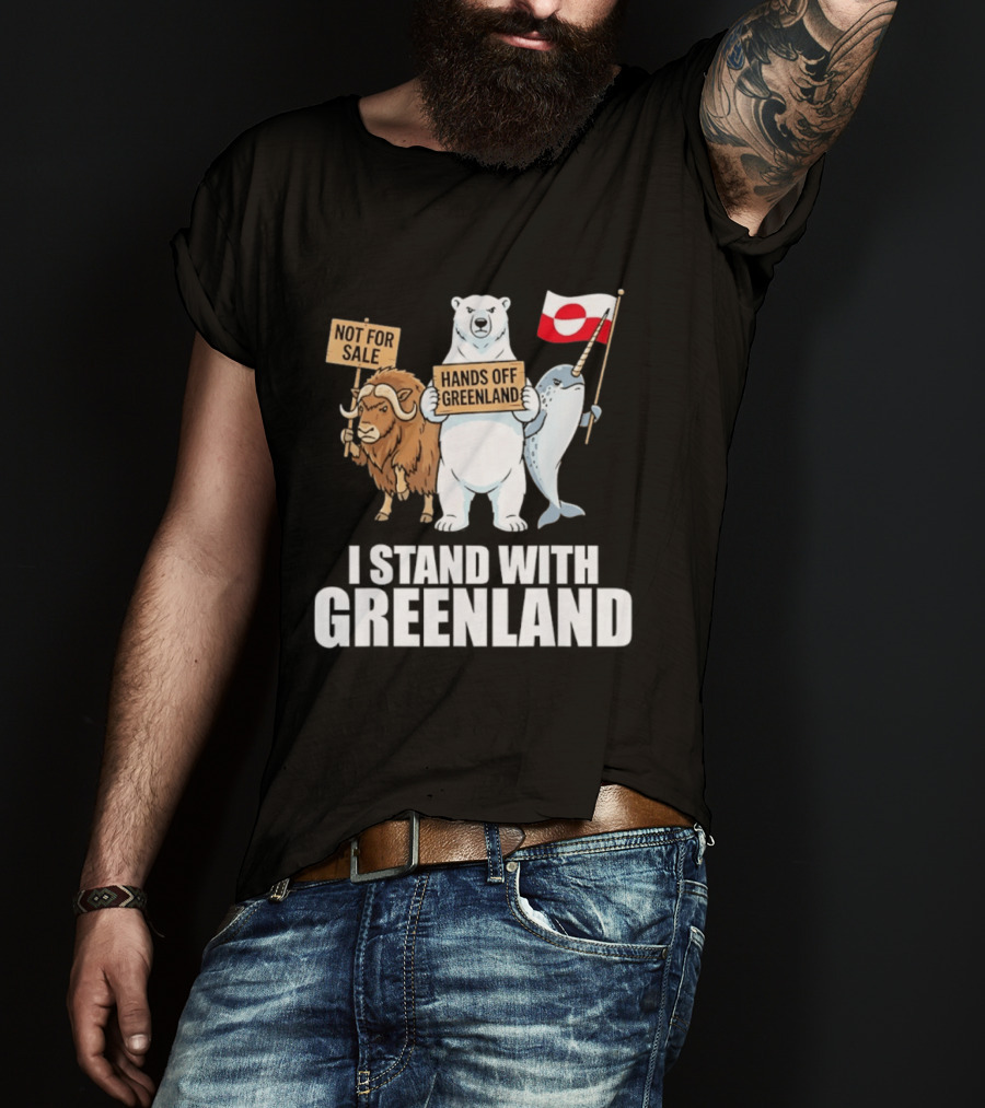 I Stand With Greenland Hands Off Greenland Not For Sale Flag Support Greenlanders T-Shirt