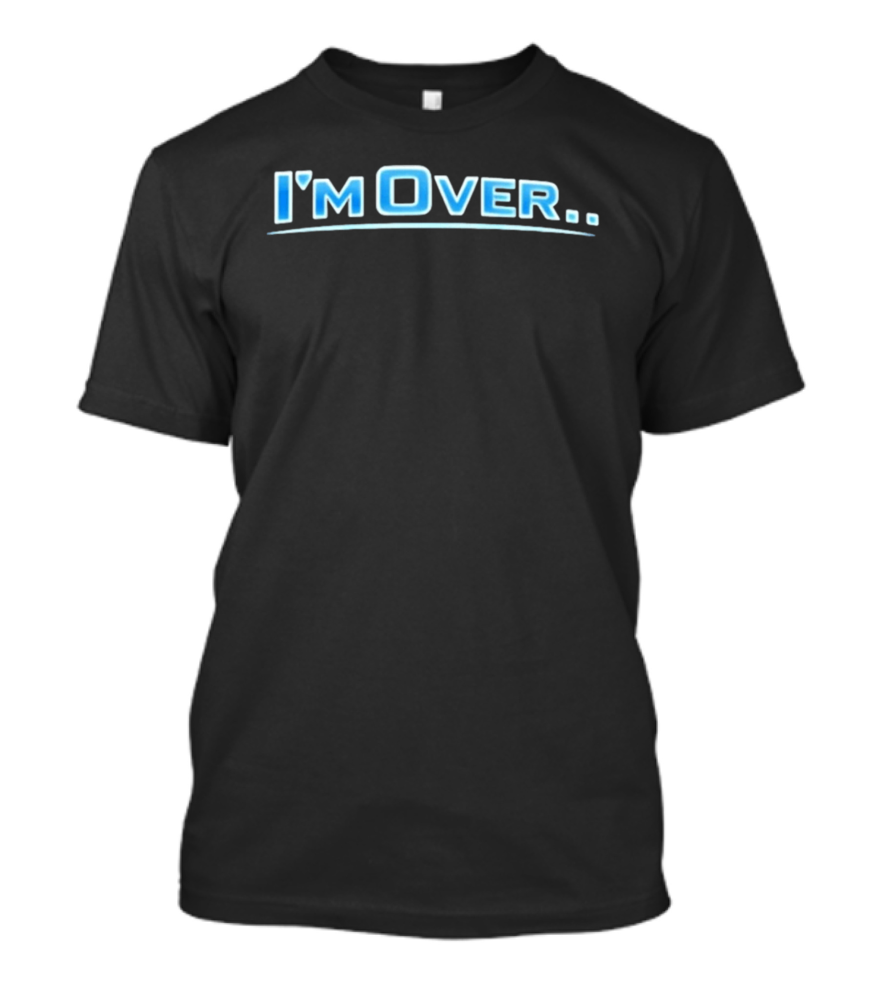 I'm Over VsK Overtime Blue Glow T-Shirt