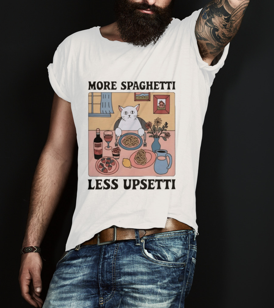 Cat More Spaghetti Less Upsetti Whimsical Dining Scene With Wine And Flowers T-Shirt