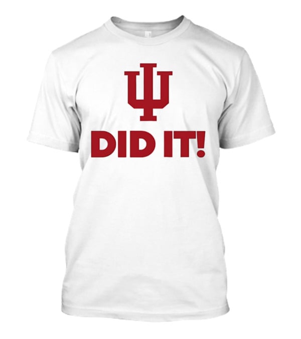 Indiana Hoosiers IU Did It Victory T-Shirt