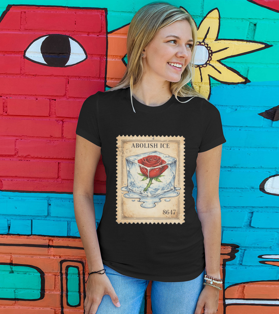 Abolish Ice Melting Rose Stamp 8647 T-Shirt