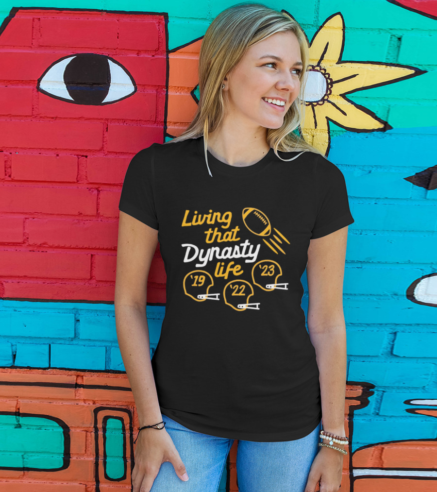 Living That Dynasty Life Football Helmet Years '19 '22 '23 T-Shirt
