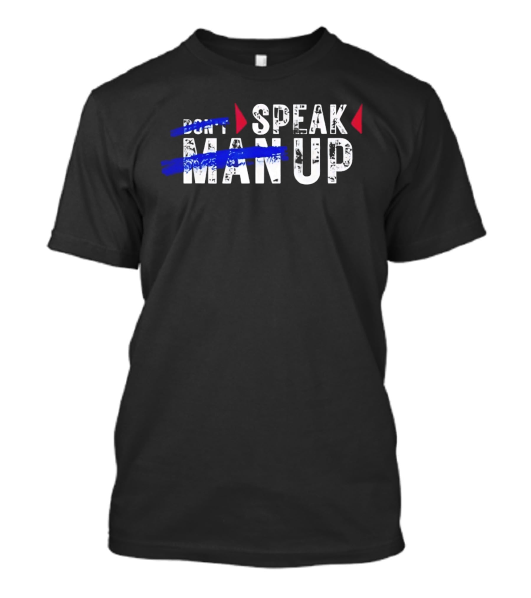 Speak Man Up T-Shirt