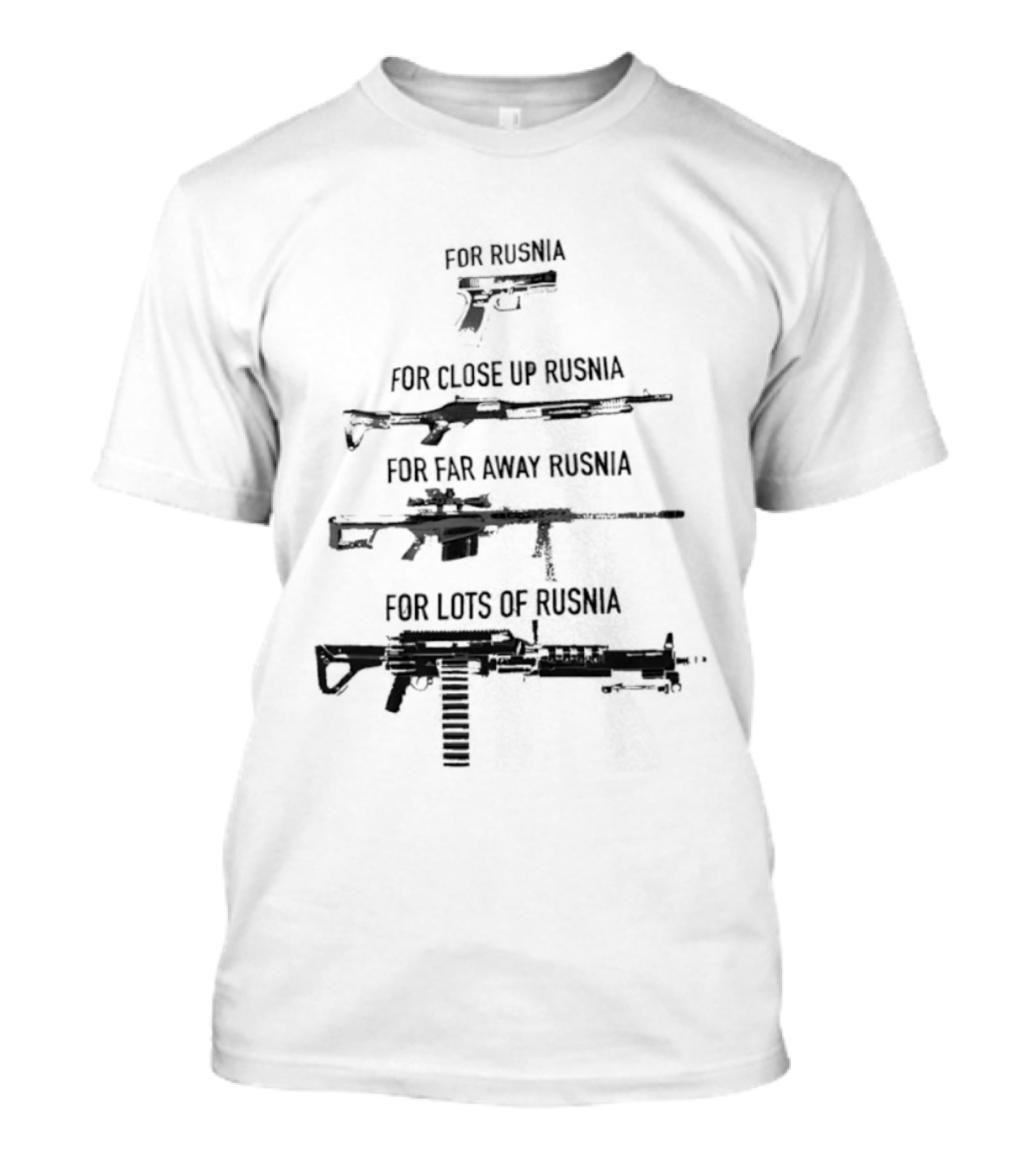 For Close Up Rusnia For Far Away Rusnia For Lots Of Rusnia T-Shirt