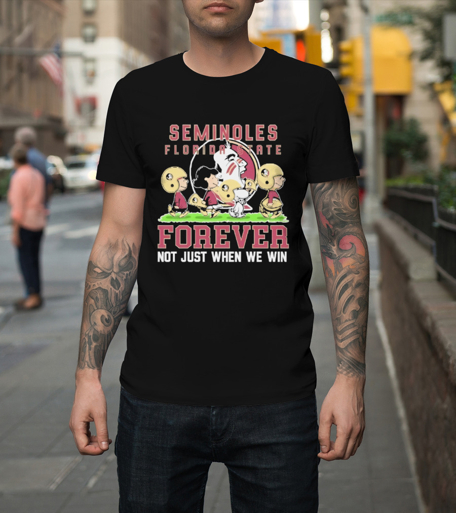Florida State Seminoles Peanuts Forever Not Just When We Win T-Shirt