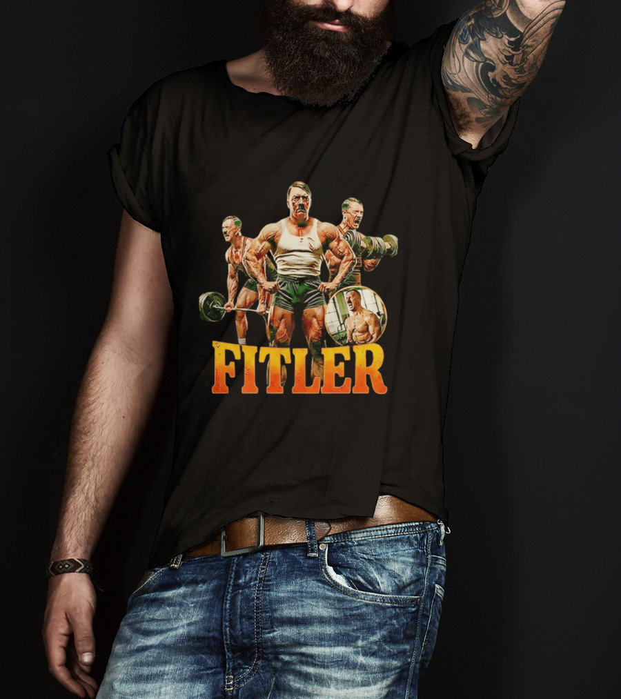 Fitler Adolf Hitler Gym Meme T-Shirt
