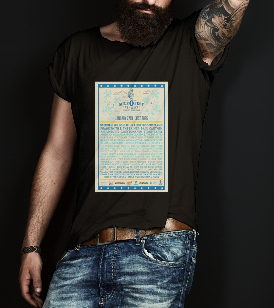 Mile 0 Fest Key West Red Dirt Americana January 27th 31st 2026 Lineup Featuring Stephen Wilson Jr Randy Rogers Band T-Shirt