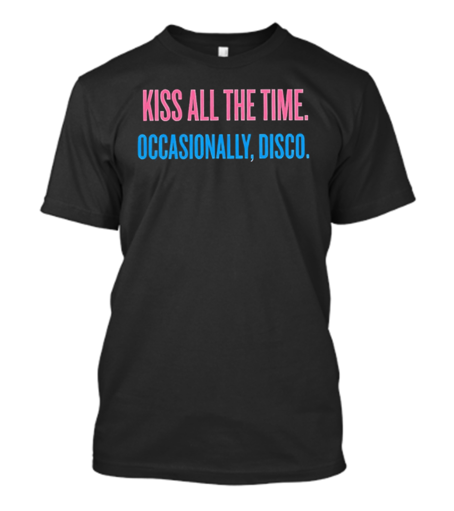 Kiss All The Time Occasionally Disco 1970s Retro Humor T-Shirt