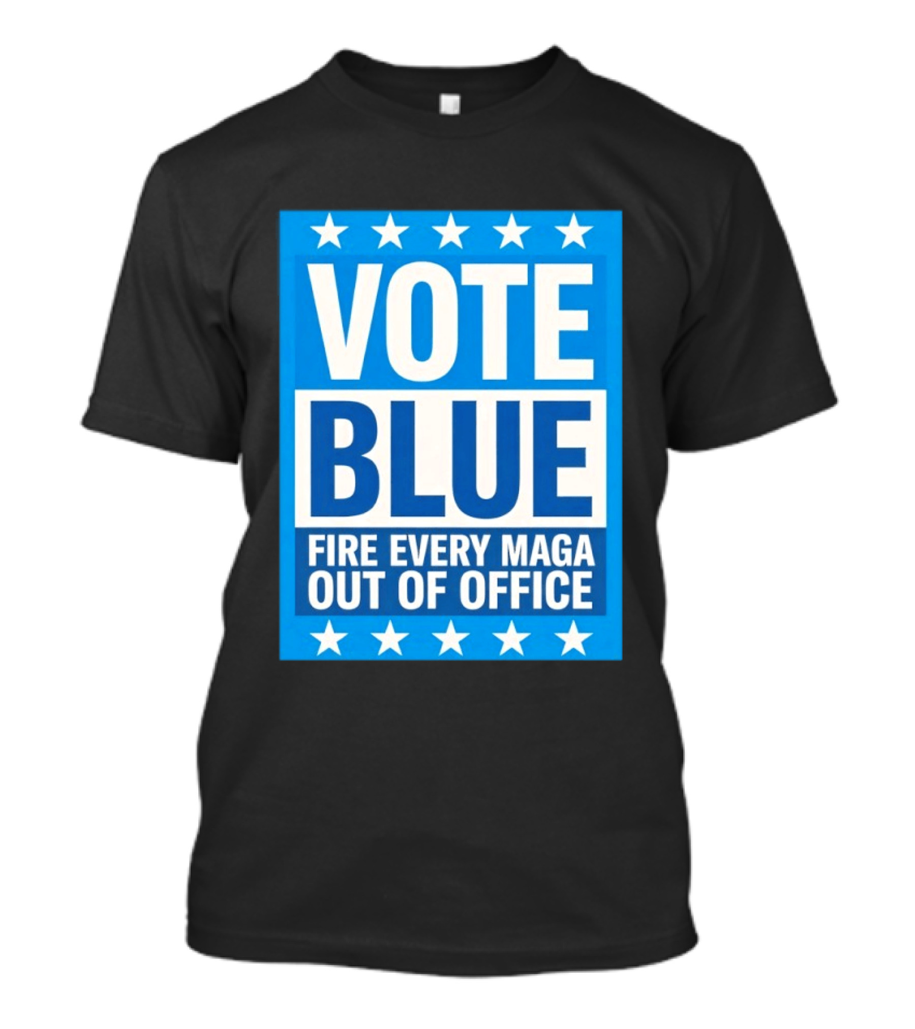 Vote Blue Fire Every MAGA Out Of Office Stars Border T-Shirt