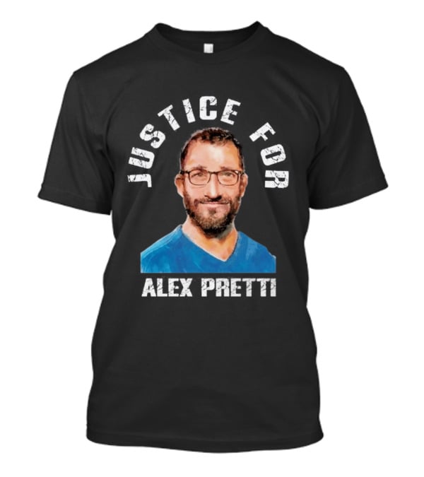 Justice For Alex Pretti Stand With Alex Pretti T-Shirt