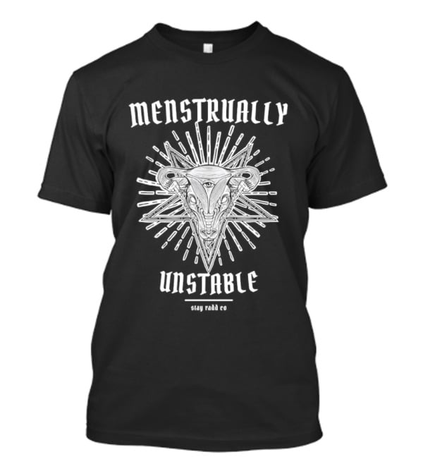Menstrually Unstable Stay Radd Co Starburst T-Shirt