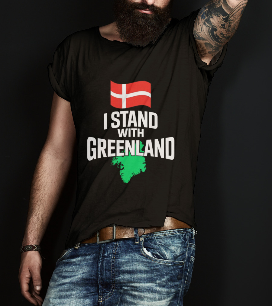I Stand With Greenland Support Denmark Flag Not For Sale T-Shirt