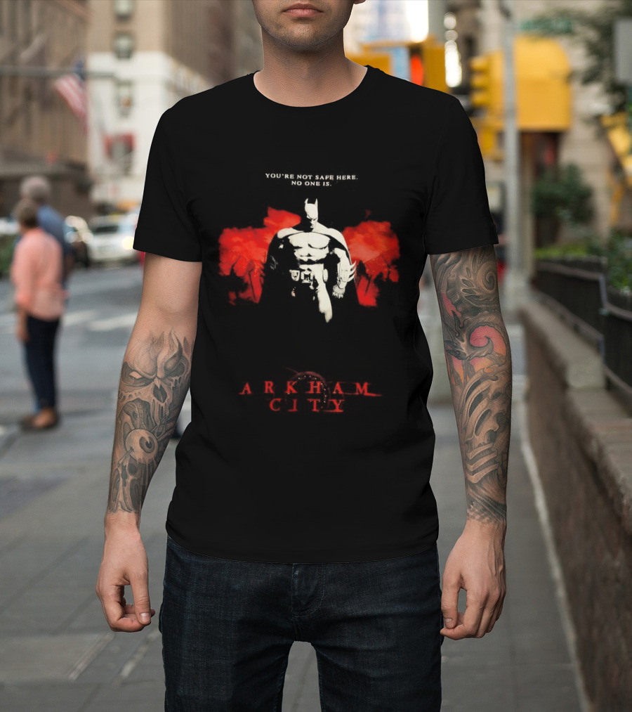 Batman Arkham City You're Not Safe Here No One Is T-Shirt