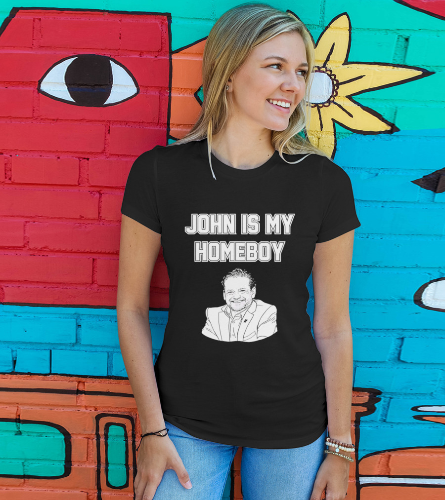 John Is My Homeboy Go Hawks Fan Favorite T-Shirt
