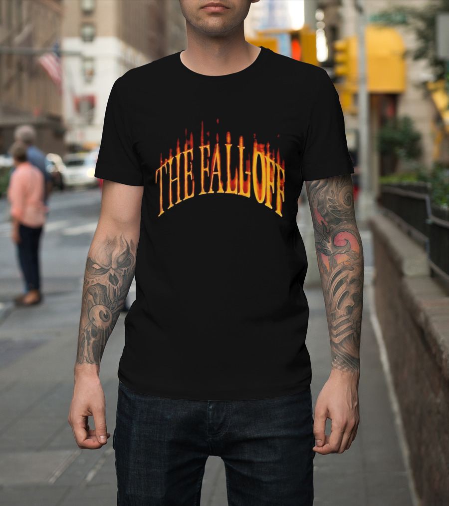 THE FALL OFF 2 6 26 Fiery T-Shirt